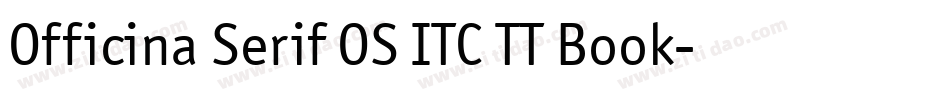 Officina Serif OS ITC TT Book字体转换